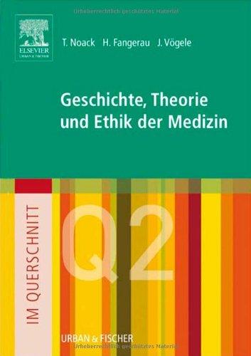 Im Querschnitt - Geschichte, Theorie und Ethik in der Medizin<br>