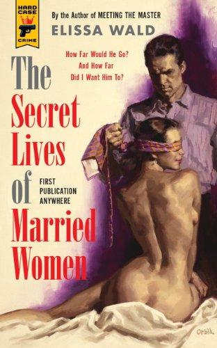 The Secret Lives of Married Women (Hard Case Crime)