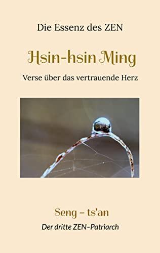 Hsin-hsin Ming: Verse über das vertrauende Herz