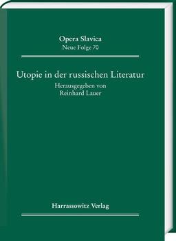 Utopie in der russischen Literatur: Redaktion Walter Kroll (Opera Slavica. Neue Folge)