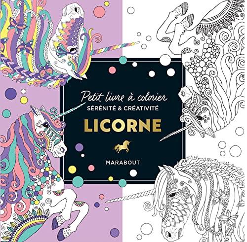 Licorne : petit livre à colorier : Sérénité & créativité