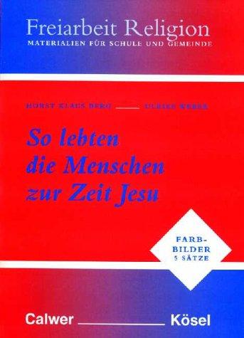 Freiarbeit Religion, So lebten die Menschen zur Zeit Jesu, 5 Sätze Farbbilder