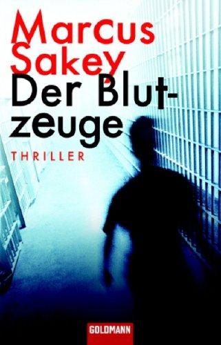 Der Blutzeuge: Thriller