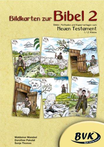 Bildkarten zur Bibel 2 - Neues Testament: Bilder, Methoden und Kopiervorlagen zum Neuen Testament