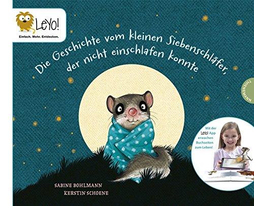 LeYo!: Die Geschichte vom kleinen Siebenschläfer, der nicht einschlafen konnte