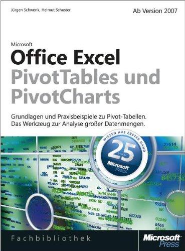 Microsoft Office Excel: PivotTables und PivotCharts. Ab Version 2007