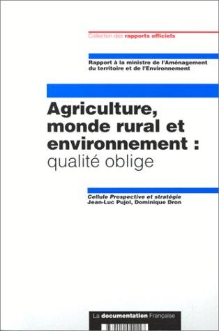 Agriculture, monde rural et environnement : qualité oblige : rapport à la ministre de l'aménagement du territoire et de l'environnement