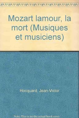 Mozart, l'amour, la mort