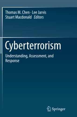 Cyberterrorism: Understanding, Assessment, and Response