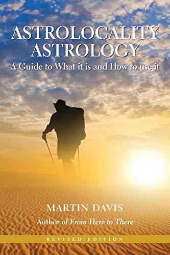 Astrolocality Astrology: A Guide to What it is and How to use it