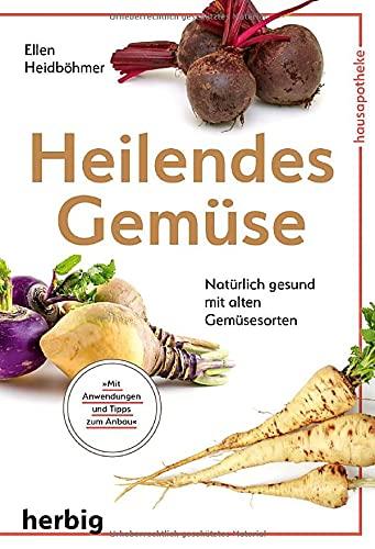 Heilendes Gemüse: Natürlich gesund mit alten Gemüsesorten