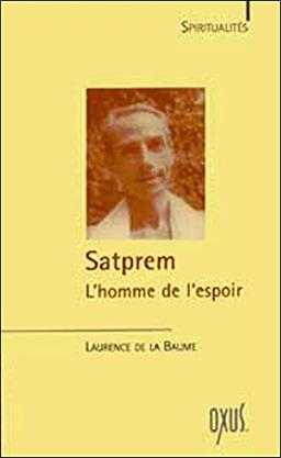 SatPrem, l'homme de l'espoir