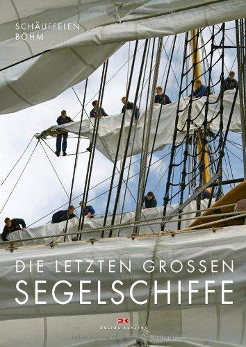 Die letzten großen Segelschiffe