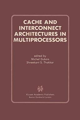 Cache and Interconnect Architectures in Multiprocessors