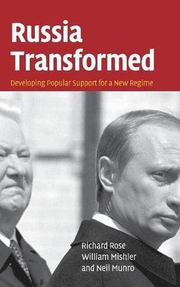 Russia Transformed: Developing Popular Support for a New Regime