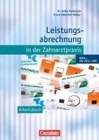 Zahnmedizinische Fachangestellte - Leistungsabrechnung in der Zahnarztpraxis - Neubearbeitung (mit GOZ 2012): BEMA, GOZ 2012, GOÄ: Arbeitsbuch