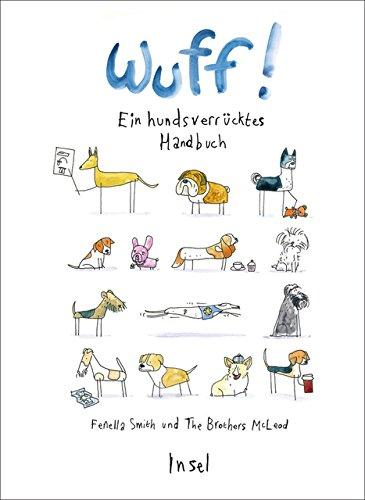 Wuff!: Ein hundsverrücktes Handbuch