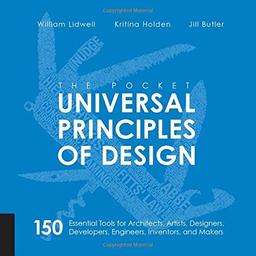 Pocket Universal Principles of Design: 150 Essential Tools for Architects, Artists, Designers, Developers, Engineers, Inventors, and Makers