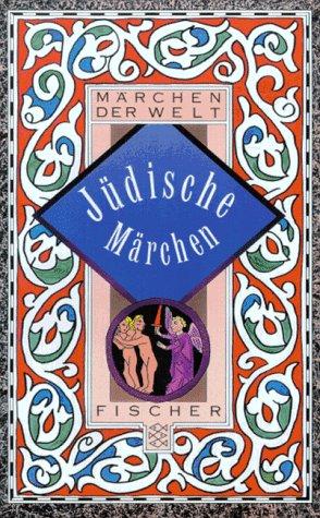 Jüdische Märchen. ( Märchen der Welt).