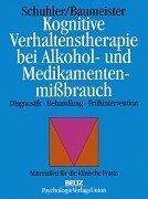 Kognitive Verhaltenstherapie bei Alkohol- und Medikamentenmißbrauch