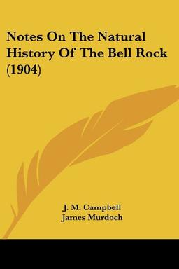 Notes On The Natural History Of The Bell Rock (1904)