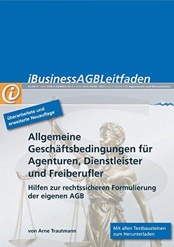 iBusiness AGB-Leitfaden: AGB´s für Agenturen, Dienstleister und Freiberufler