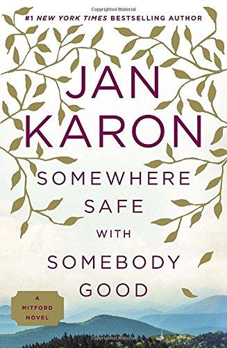 Somewhere Safe with Somebody Good: The New Mitford Novel (A Mitford Novel, Band 12)