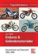 Enduros & Geländemotorräder: Deutschland und Österreich 1960-2006: Europäische Marken 1960 - 2006 (Typenkompass)