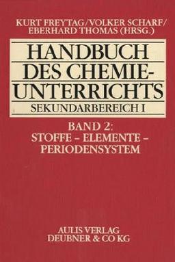 Handbuch des Chemieunterrichts. Sekundarbereich I / Stoffe - Elemente - Periodensystem