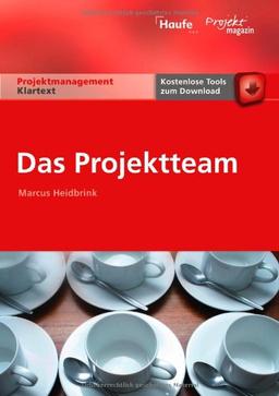 Das Projektteam: Auswahl, Zusammenarbeit, Coaching