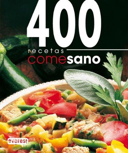 Come sano : 400 recetas (Cocina Practica)