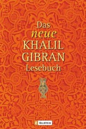 Das neue Khalil-Gibran-Lesebuch