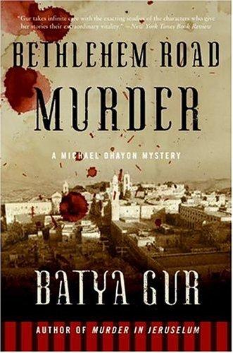 Bethlehem Road Murder: A Michael Ohayon Mystery (Michael Ohayon Mysteries)