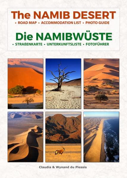 Die NAMIBWÜSTE - The NAMIB DESERT: Straßenkarte - Unterkunftsliste - Fotoführer (1:500.000): Straßenkarte - Unterkunftsliste - Fotoführer (Maßstab 1:500.000)