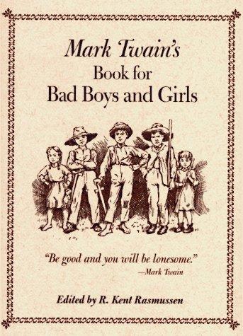 Mark Twain's Book for Bad Boys and Girls