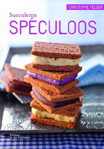 Succulents spéculoos : 40 recettes sucrées et salées