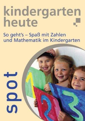 So geht's - Spass mit Zahlen und Mathematik im Kindergarten