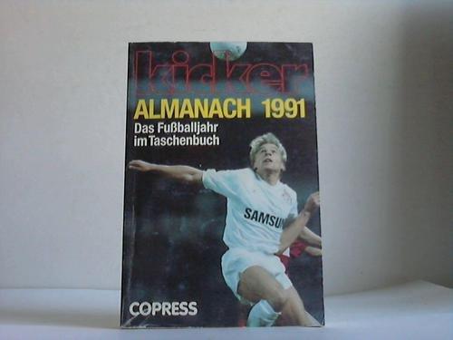 Kicker-Almanach 1991: Das Fussballjahr im Taschenbuch