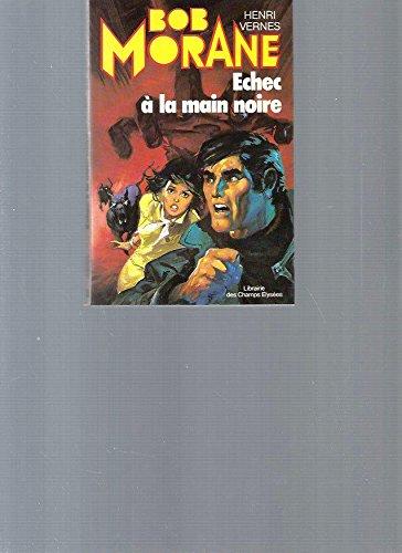 Échec à la main noire (Bob Morane)