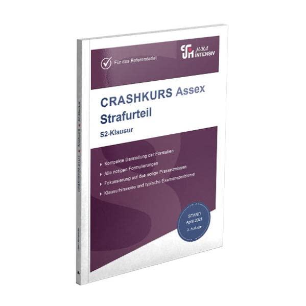 CRASHKURS Assex - Strafurteil: Speziell für Referendare (Crashkurs: Assessorexamen)