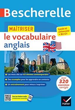 Maîtriser le vocabulaire anglais : lycée et université, B2-C1