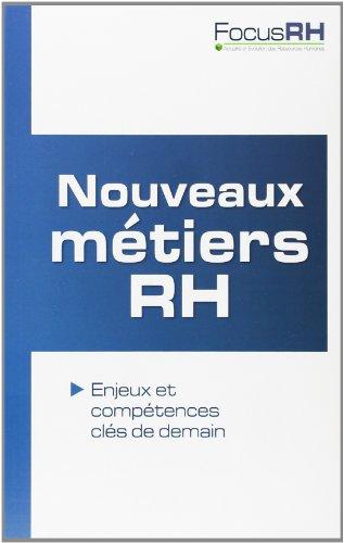 Nouveaux métiers RH : enjeux et compétences clés de demain