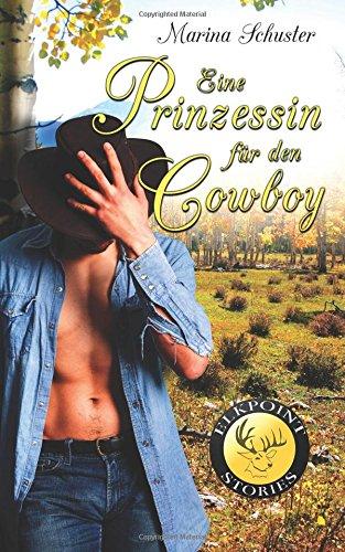 Eine Prinzessin für den Cowboy: Liebesroman