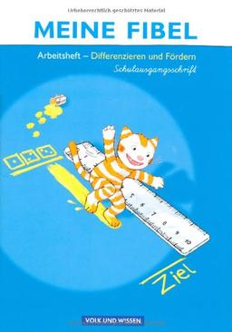 Meine Fibel - Aktuelle Ausgabe: Differenzieren und Fördern: Arbeitsheft in Schulausgangsschrift