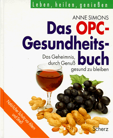 Das OPC- Gesundheitsbuch. Das Geheimnis, durch Genuß gesund zu bleiben