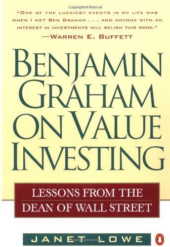 Benjamin Graham on Value Investing: Lessons from the Dean of Wall Street