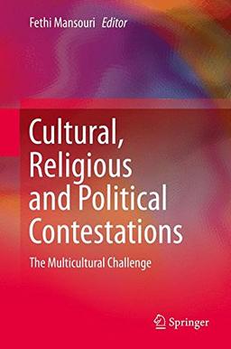 Cultural, Religious and Political Contestations: The Multicultural Challenge