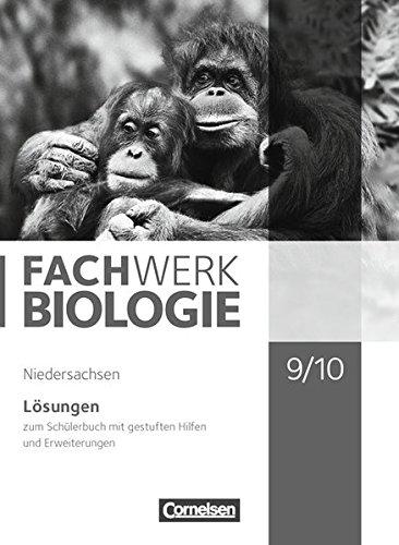 Fachwerk Biologie - Niedersachsen: 9./10. Schuljahr - Lösungen zum Schülerbuch: Mit gestuften Hilfen und Erweiterungen