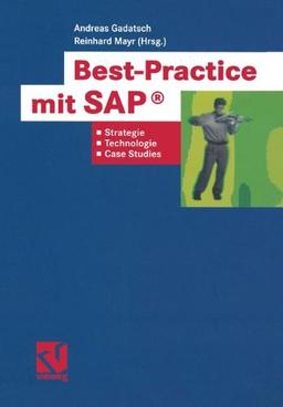 Best-Practice mit SAP®: Strategien, Technologien und Case Studies