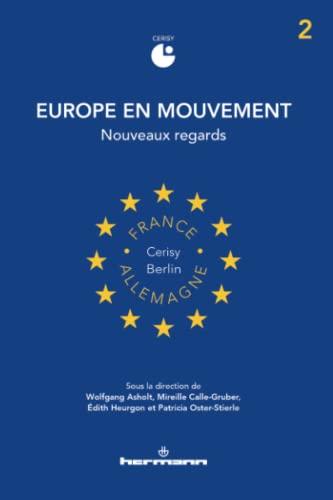 Europe en mouvement. Vol. 2. Nouveaux regards